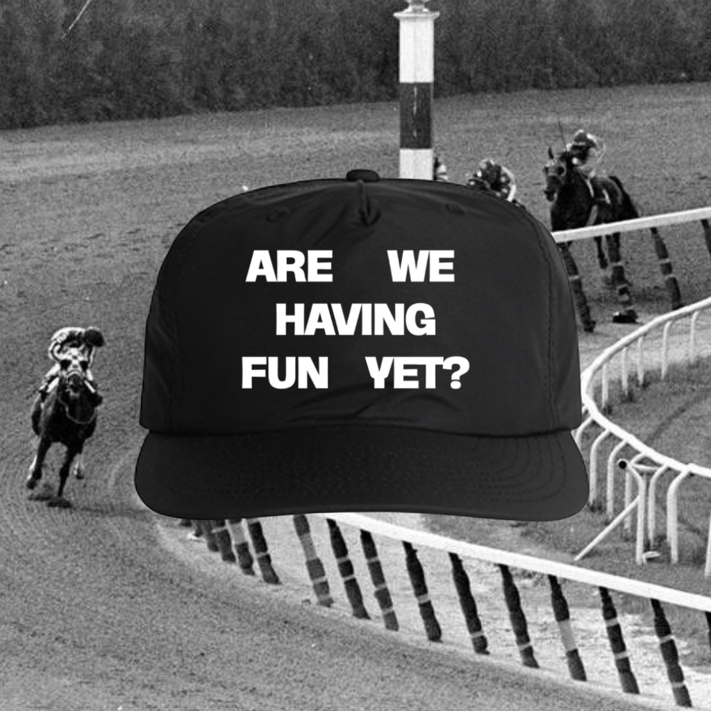 ARE WE HAVING FUN YET? - BLACK W/ WHITE LOGO