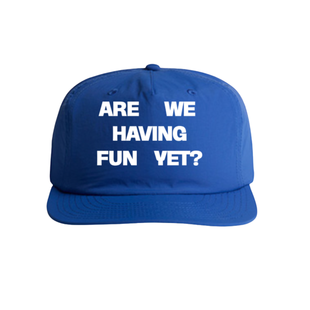 ARE WE HAVING FUN YET? - ROYAL BLUE